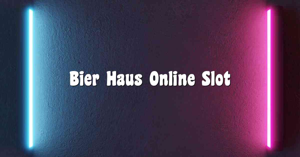 Bier Haus Online Slot