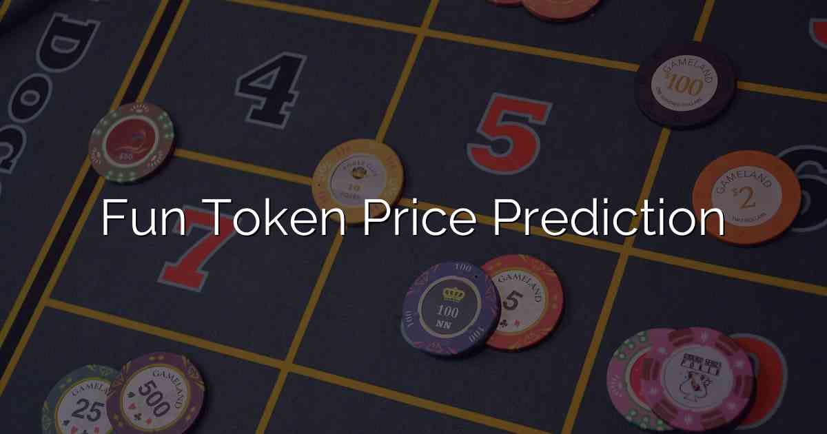 Fun Token Price Prediction