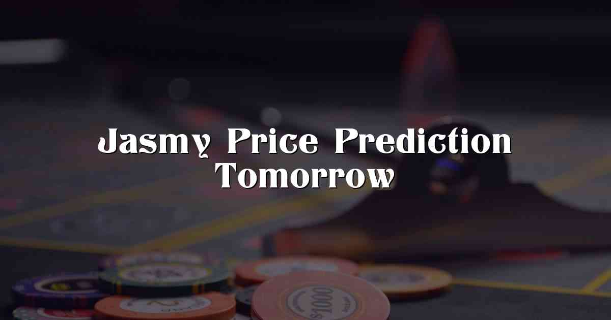 Jasmy Price Prediction Tomorrow