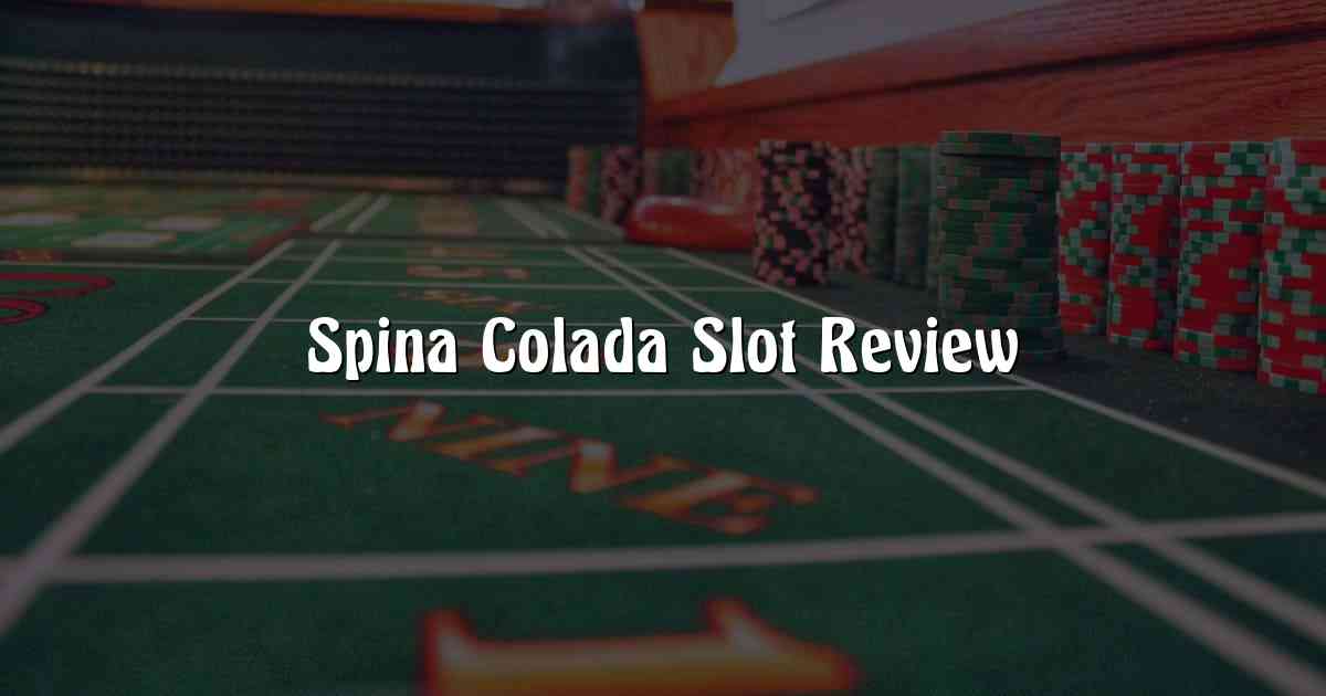 Spina Colada Slot Review