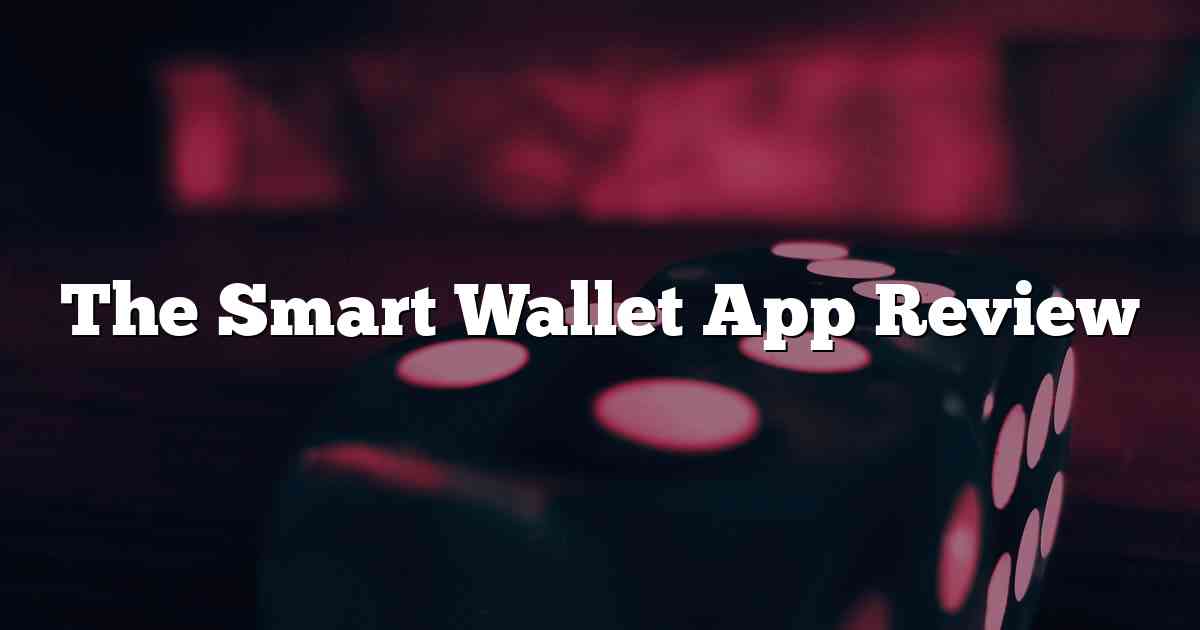 The Smart Wallet App Review
