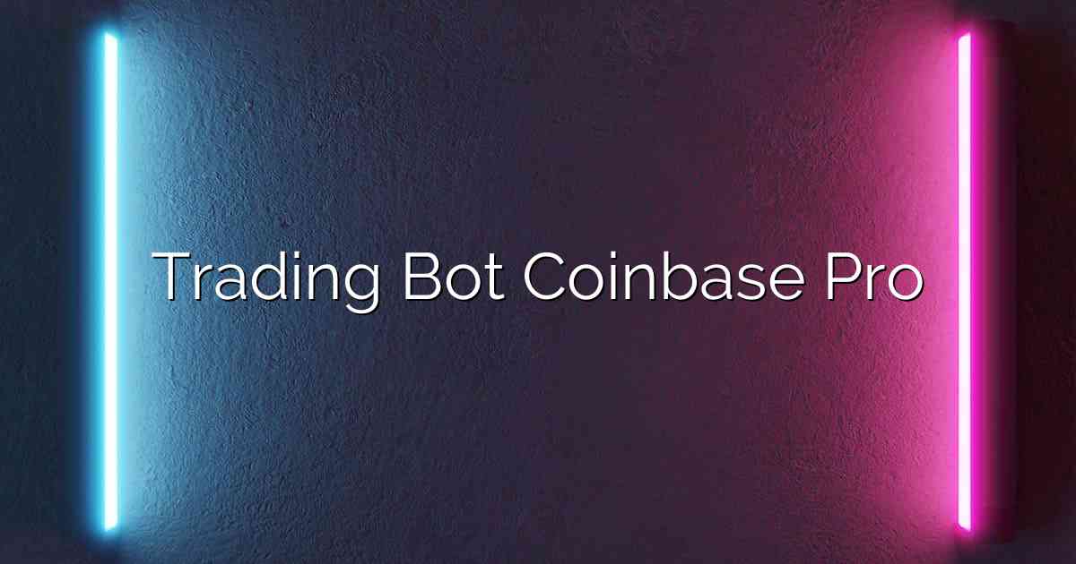 Trading Bot Coinbase Pro